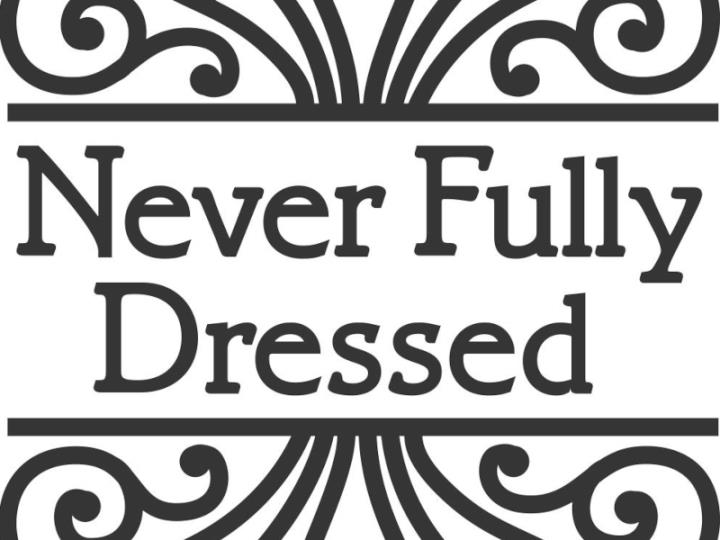 Never Fully Dressed UK